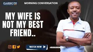 MY WIFE IS NOT MY BEST FRIEND..
