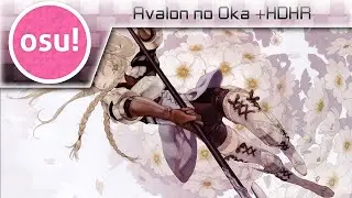 [osu!] Avalon no Oka +HDHR