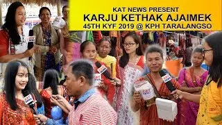 KAT NEWS pen kibi pon KARJU KETHAK Ajaimek II 45th KYF 2019 @ kph Taralangso