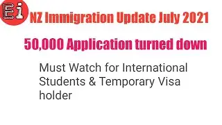 New Zealand latest Immigration Update July 2021
