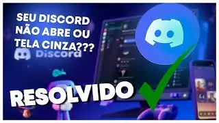 😱 DISCORD NÃO ABRE ou fica em TELA CINZA? Conserto rápido ⚙️2026