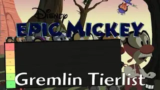 Epic Mickey Gremlin Tier List