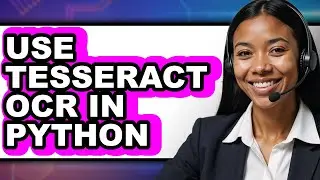 How to Use Tesseract Ocr in Python (only Way)