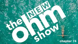 New Ohm Show #74 Droning On