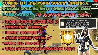 CONFIG FF NO LAG TERBARU!! FIX LAG FREE FIRE VSKIN ANTI FC SUPER RINGAN 1.46.4 RAM 1-4GB LANCAR!