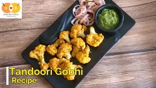 Tandoori Gobhi Restaurant Style, Delicious and easy recipe of making tandoori gobhi at home