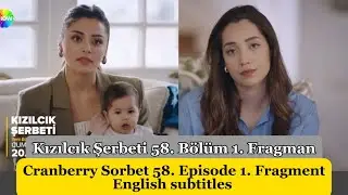 Cranberry Sorbet (Kızılcık Şerbeti) 58. Episode 1. Fragment English Subtitles
