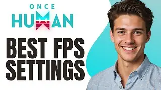 Once Human Best FPS Settings | Fix Lag Stuttering in game