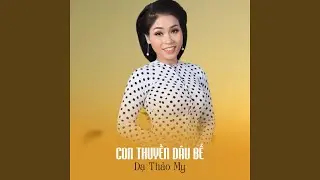 Con Thuyền Dâu Bể (feat. Châu Kim Kha, Star Online)