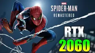 Marvel’s Spider-Man Remastered : RTX 2060 Benchmarks l 1080p l 1440p l 4K l DLSS & RayTracing
