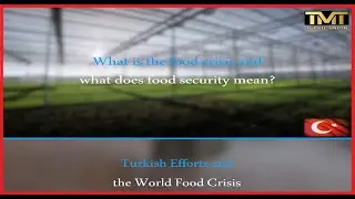 Turkish Efforts and the World Food Crisis