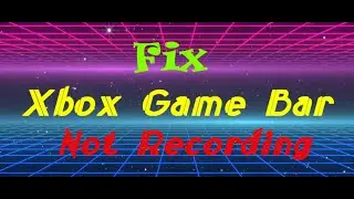 How to fix Xbox Game Bar Not Recording : gaming features aren't available for the windows desktop