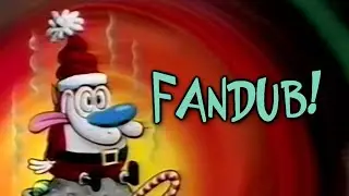 Ren and Stimpy Fandubs - Have Yourself A Stinky Little Christmas