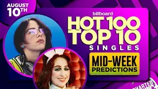 MID-WEEK PREDICTIONS | Billboard Hot 100, Top 10 Singles | August 10th, 2024