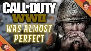 CoD: WWII WAS ALMOST PERFECT - a rant.