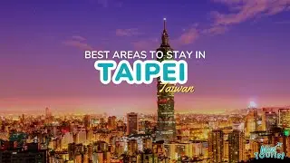 🏙️ Where to Stay in Taipei → 7 BEST Areas (w/Map) 🗺️