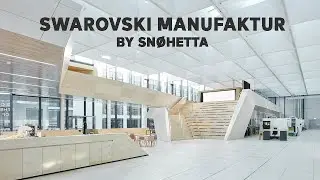 Swarovski Manufaktur by Snøhetta