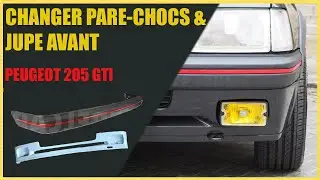 Changer le Pare-chocs / Jupe Avant sur Peugeot 205 GTI CTI - Tutoriel