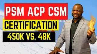 PSM Certification vs. CSM vs. PMI-ACP (Why PSM)