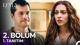 Leyla: Hayat…Aşk…Adalet 2. Bölüm Fragmanı - "Cino'yu Tanıyorsun, Civan'ı Tanımıyorsun!