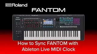 Roland FANTOM - How to Sync FANTOM with Ableton Live MIDI Clock