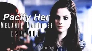 Pacify Her|Melanie Martinez|Español|Effy & Freddy