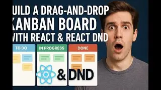 Build a Drag-and-Drop Kanban Board with React & React DnD | Boost Productivity & Real-Time Updates