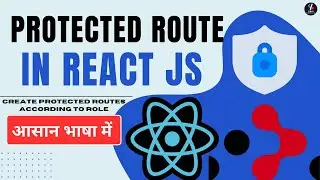 How to Create Protected Route in React JS | Protected routes in react js | Role base routes in React