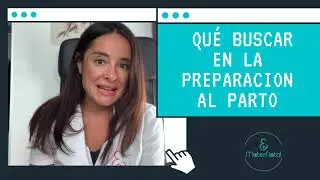 ¡Esto es lo que debes buscar en tu preparación al parto!