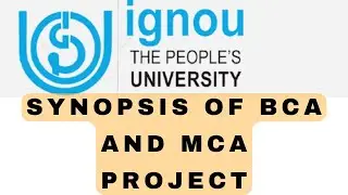 IGNOU BCA & MCA PROJECT SYNOPSIS | BCA PROJECT SYNOPSIS | MCA PROJECT SYNOPSIS