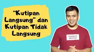 #5 - Cara Menulis Kutipan Langsung dan Kutipan Tidak Langsung serta Contohnya