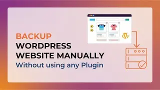 How to backup WordPress Website Manually | Backup WordPress website without any plugin