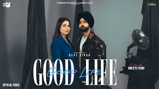 Good Life  : Beat Singh | Sidhu Jajjal  | Reel check kri kade sad na milu| Latest Punjabi Songs 2024