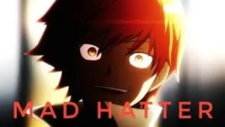 Mad hatter [AMV] - Assassination classroom