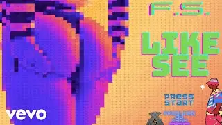 F.S. - Like See (Official Audio)