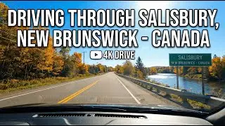 Driving Through Salisbury, New Brunswick - Canada
