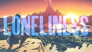 Loneliness In Games