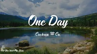 Cochren & Co. - One Day (Lyrics) | And there will be healing, hallelujah