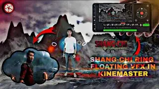 Shang-chi Ring Floating vfx in kinemaster || 