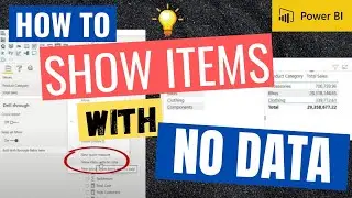 How To - Show Items with NO DATA in Power BI