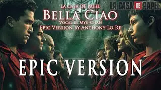 Bella Ciao (La casa de papel | Money Heist) (feat. Myu-Chan) | EPIC VOCAL VERSION
