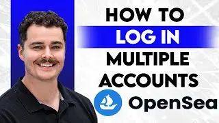 How To Login Multiple OpenSea Accounts [2026 Guide]