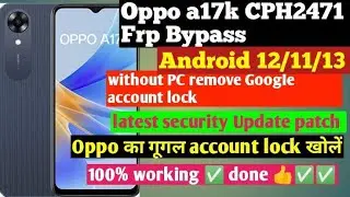 Oppo A17K Frp Bypass Android 12 Without PC 2023