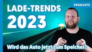 Das sind die Ladetrends 2023 - kommt jetzt das bidirektionale Laden? 