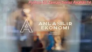 Anlaşılır Ekonomi Python ile Zaman Serisi-14 (Ayrıştırma Örnek-2)