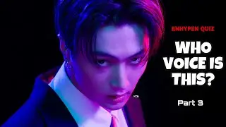 Who’s Voice Is This? | ENHYPEN QUIZ (Part 3)