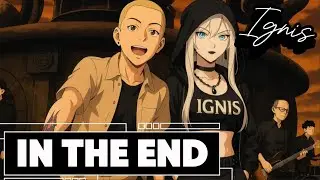 In The End – Cover by Ignis | Linkin Park Tribute | Emotional Nightcore Lyrics