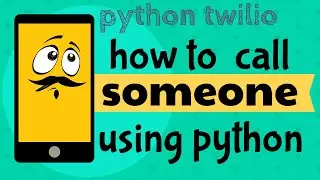 python project[FAST!]::-How to place call in python using twilio api[2020]