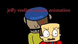 Jeffys endless Atheos animation