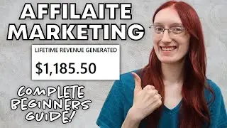 Affiliate Marketing: The COMPLETE BEGINNERS GUIDE for Making Money Blogging